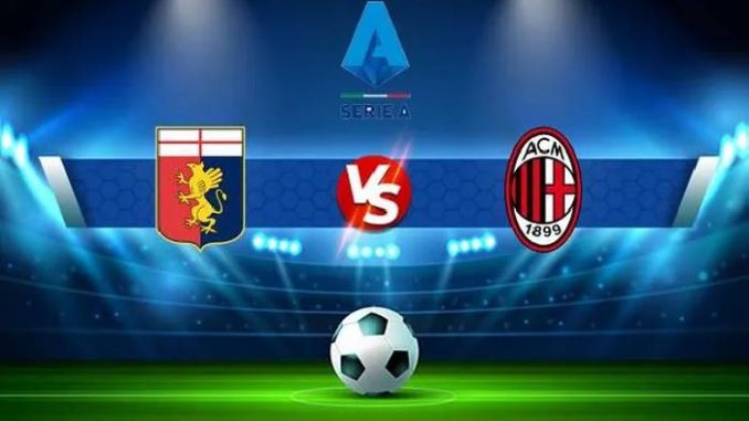 Nhận định, soi kèo Genoa vs AC Milan, 1h45 ngày 8/10