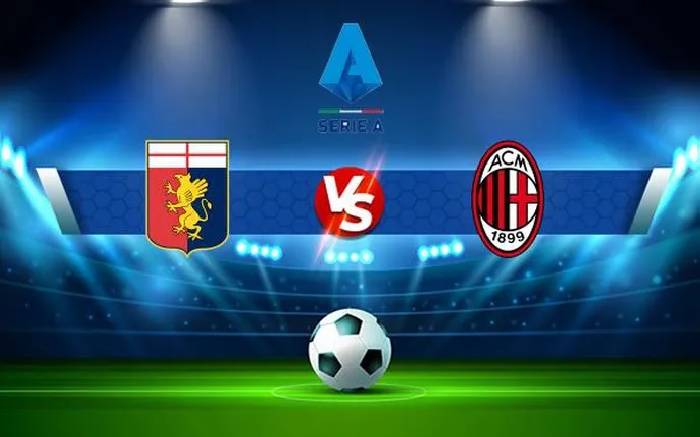 Nhận định, soi kèo Genoa vs AC Milan, 1h45 ngày 8/10